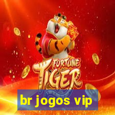 br jogos vip